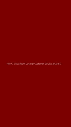 Tampilan Antarmuka Aplikasi Hkb77 Situs Resmi Layanan Customer Service 24jam - 2