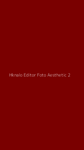 Tampilan Antarmuka Aplikasi Hknalo Editor Foto Aesthetic - 2