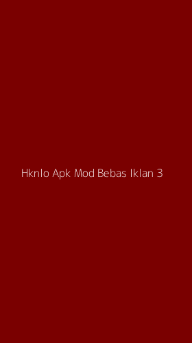 Tampilan Antarmuka Aplikasi Hknlo Apk Mod Bebas Iklan - 3