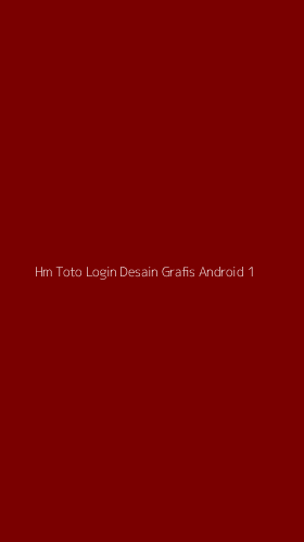 Tampilan Antarmuka Aplikasi Hm Toto Login Desain Grafis Android - 1
