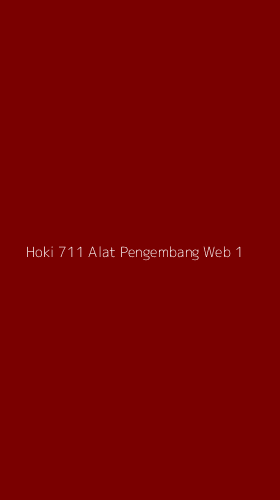 Tampilan Antarmuka Aplikasi Hoki 711 Alat Pengembang Web - 1