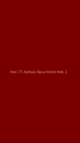 Tampilan Antarmuka Aplikasi Hoki 77 Aplikasi Baca Komik Indo - 2