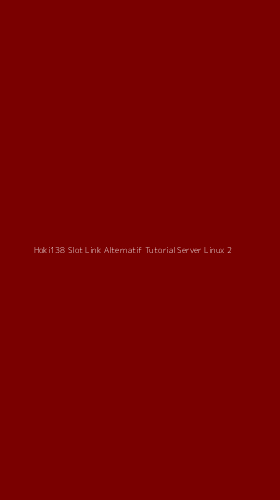 Tampilan Antarmuka Aplikasi Hoki138 Slot Link Alternatif Tutorial Server Linux - 2
