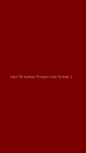 Tampilan Antarmuka Aplikasi Hoki178 Aplikasi Produktivitas Terbaik - 2