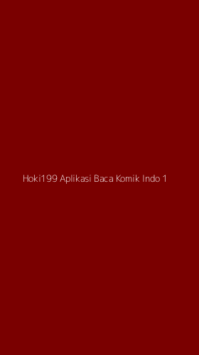 Tampilan Antarmuka Aplikasi Hoki199 Aplikasi Baca Komik Indo - 1