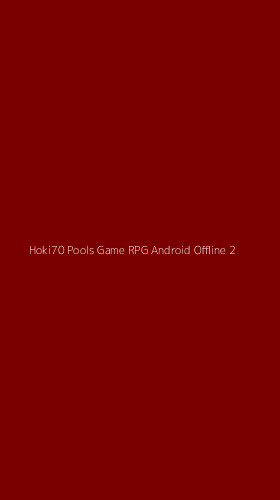 Tampilan Antarmuka Aplikasi Hoki70 Pools Game Rpg Android Offline - 2