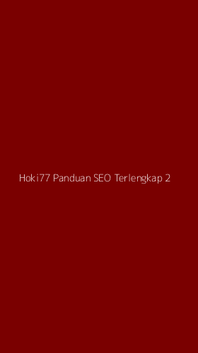 Tampilan Antarmuka Aplikasi Hoki77 Panduan Seo Terlengkap - 2