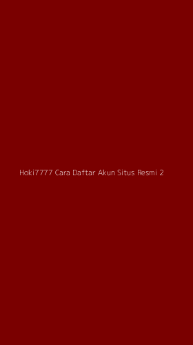 Tampilan Antarmuka Aplikasi Hoki7777 Cara Daftar Akun Situs Resmi - 2