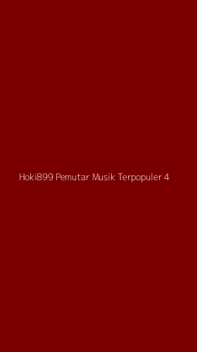 Tampilan Antarmuka Aplikasi Hoki899 Pemutar Musik Terpopuler - 4