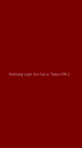 Tampilan Antarmuka Aplikasi Hokibang Login Slot Gacor Tanpa Vpn - 2