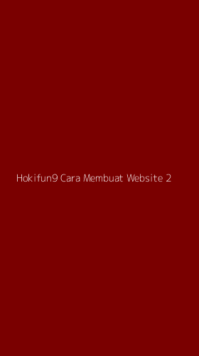 Tampilan Antarmuka Aplikasi Hokifun9 Cara Membuat Website - 2