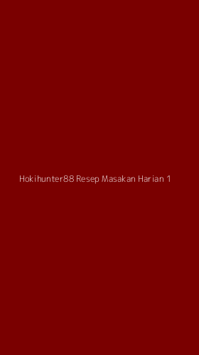 Tampilan Antarmuka Aplikasi Hokihunter88 Resep Masakan Harian - 1