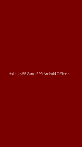 Tampilan Antarmuka Aplikasi Hokiplay88 Game Rpg Android Offline - 4