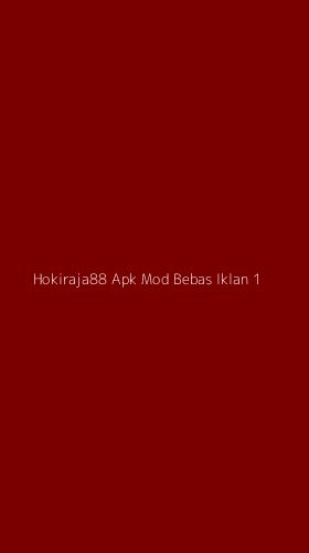 Tampilan Antarmuka Aplikasi Hokiraja88 Apk Mod Bebas Iklan - 1