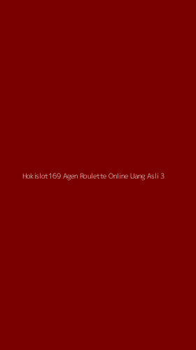 Tampilan Antarmuka Aplikasi Hokislot169 Agen Roulette Online Uang Asli - 3