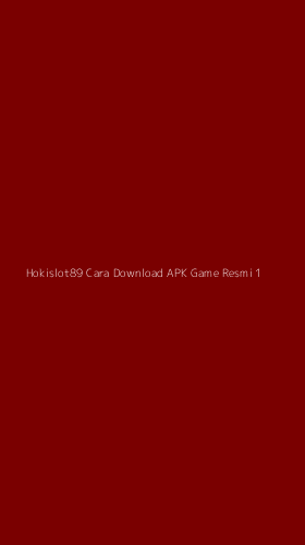 Tampilan Antarmuka Aplikasi Hokislot89 Cara Download Apk Game Resmi - 1