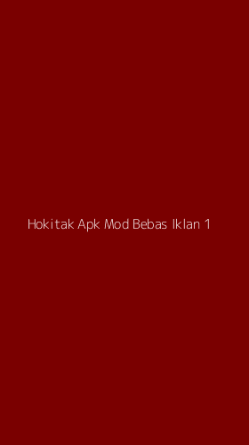 Tampilan Antarmuka Aplikasi Hokitak Apk Mod Bebas Iklan - 1