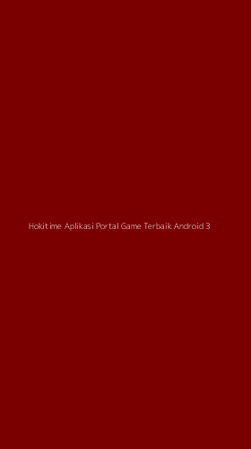 Tampilan Antarmuka Aplikasi Hokitime Aplikasi Portal Game Terbaik Android - 3