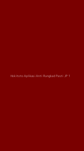 Tampilan Antarmuka Aplikasi Hokitoto Aplikasi Anti Rungkad Pasti Jp - 1