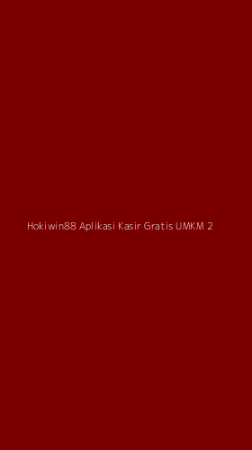 Tampilan Antarmuka Aplikasi Hokiwin88 Aplikasi Kasir Gratis Umkm - 2