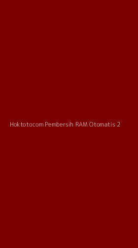 Tampilan Antarmuka Aplikasi Hoktotocom Pembersih Ram Otomatis - 2
