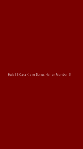Tampilan Antarmuka Aplikasi Hola88 Cara Klaim Bonus Harian Member - 3