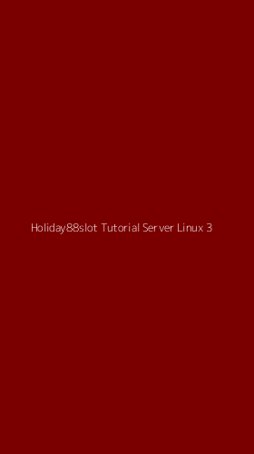 Tampilan Antarmuka Aplikasi Holiday88slot Tutorial Server Linux - 3