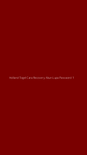 Tampilan Antarmuka Aplikasi Holland Togel Cara Recovery Akun Lupa Password - 1