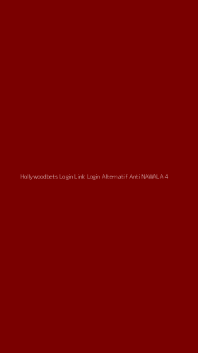 Tampilan Antarmuka Aplikasi Hollywoodbets Login Link Login Alternatif Anti Nawala - 4