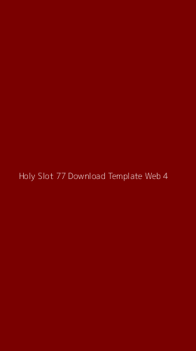 Tampilan Antarmuka Aplikasi Holy Slot 77 Download Template Web - 4