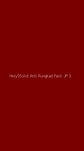 Tampilan Antarmuka Aplikasi Holy55slot Anti Rungkad Pasti Jp - 3