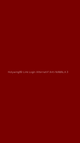 Tampilan Antarmuka Aplikasi Holywing89 Link Login Alternatif Anti Nawala - 3