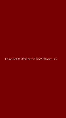 Tampilan Antarmuka Aplikasi Home Bet 88 Pembersih Ram Otomatis - 2