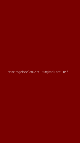 Tampilan Antarmuka Aplikasi Hometogel88 Com Anti Rungkad Pasti Jp - 3