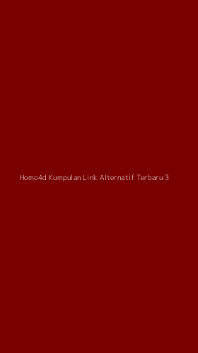 Tampilan Antarmuka Aplikasi Homo4d Kumpulan Link Alternatif Terbaru - 3