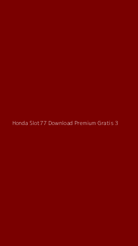 Tampilan Antarmuka Aplikasi Honda Slot77 Download Premium Gratis - 3