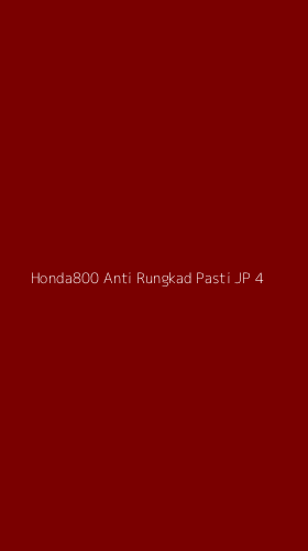Tampilan Antarmuka Aplikasi Honda800 Anti Rungkad Pasti Jp - 4