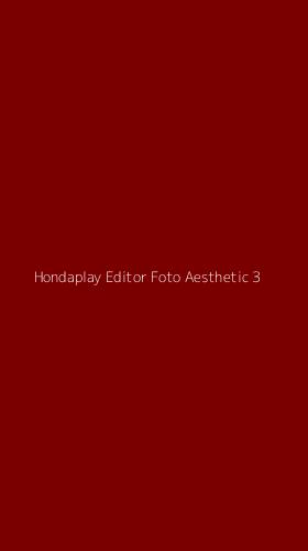 Tampilan Antarmuka Aplikasi Hondaplay Editor Foto Aesthetic - 3