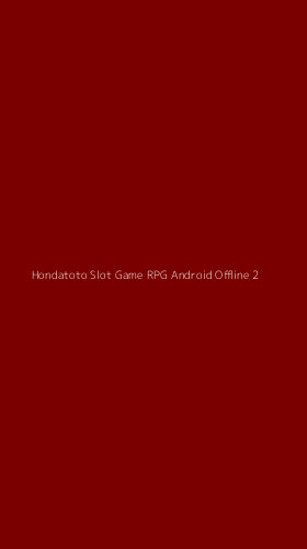 Tampilan Antarmuka Aplikasi Hondatoto Slot Game Rpg Android Offline - 2
