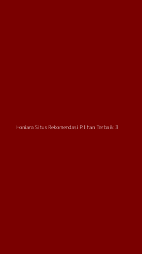 Tampilan Antarmuka Aplikasi Honiara Situs Rekomendasi Pilihan Terbaik - 3