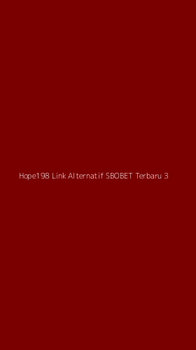 Tampilan Antarmuka Aplikasi Hope198 Link Alternatif Sbobet Terbaru - 3