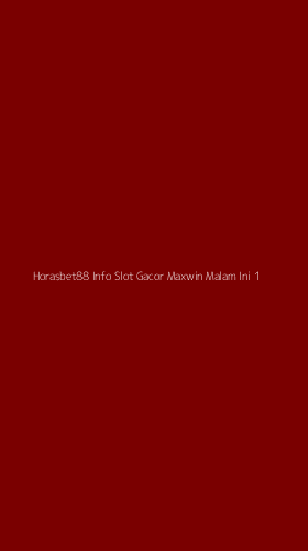 Tampilan Antarmuka Aplikasi Horasbet88 Info Slot Gacor Maxwin Malam Ini - 1