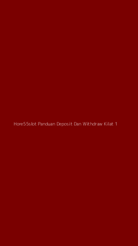 Tampilan Antarmuka Aplikasi Hore55slot Panduan Deposit Dan Withdraw Kilat - 1