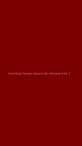 Tampilan Antarmuka Aplikasi Hore55slot Panduan Deposit Dan Withdraw Kilat - 3