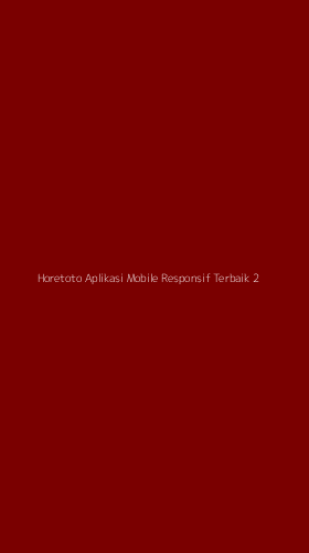 Tampilan Antarmuka Aplikasi Horetoto Aplikasi Mobile Responsif Terbaik - 2