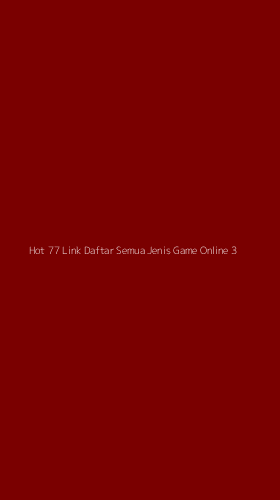 Tampilan Antarmuka Aplikasi Hot 77 Link Daftar Semua Jenis Game Online - 3