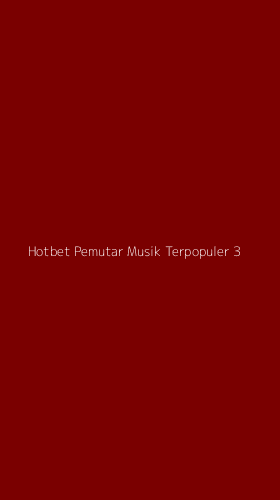 Tampilan Antarmuka Aplikasi Hotbet Pemutar Musik Terpopuler - 3
