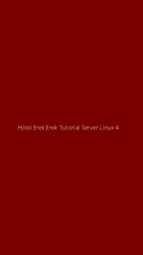 Tampilan Antarmuka Aplikasi Hotel Erek Erek Tutorial Server Linux - 4