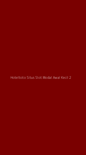 Tampilan Antarmuka Aplikasi Hoteltoto Situs Slot Modal Awal Kecil - 2