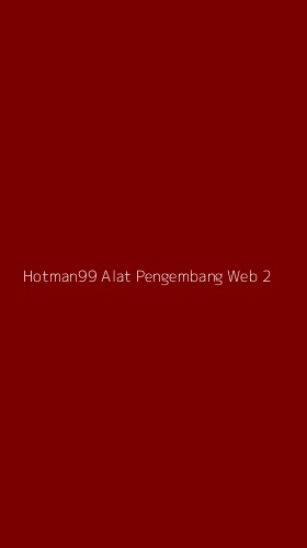 Tampilan Antarmuka Aplikasi Hotman99 Alat Pengembang Web - 2
